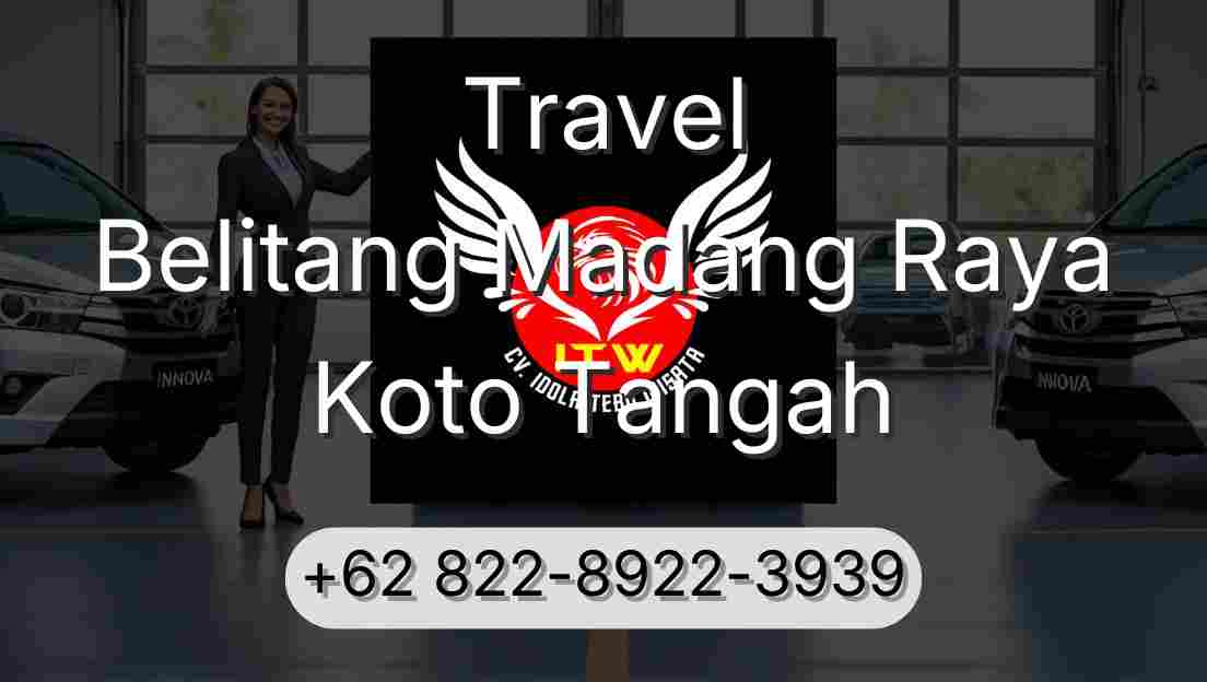 Travel Belitang Madang Raya Koto Tangah