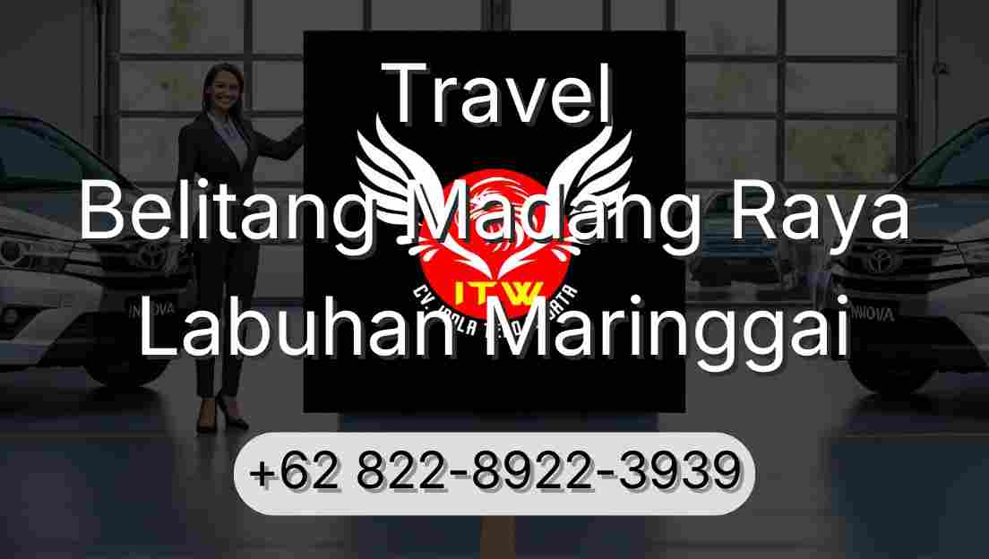 Travel Belitang Madang Raya Labuhan Maringgai