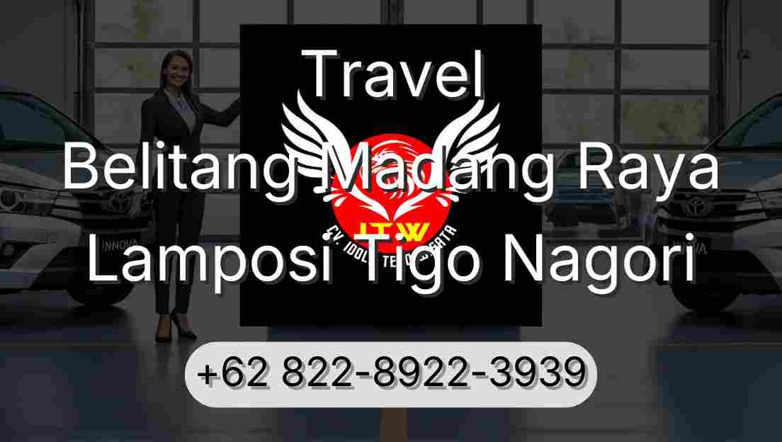 Travel Belitang Madang Raya Lamposi Tigo Nagori