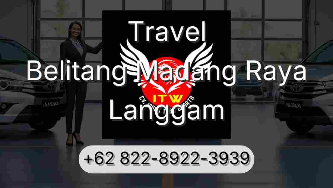 Travel Belitang Madang Raya Langgam
