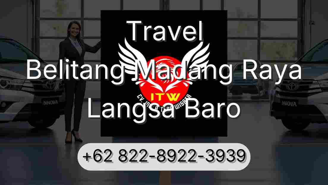 Travel Belitang Madang Raya Langsa Baro