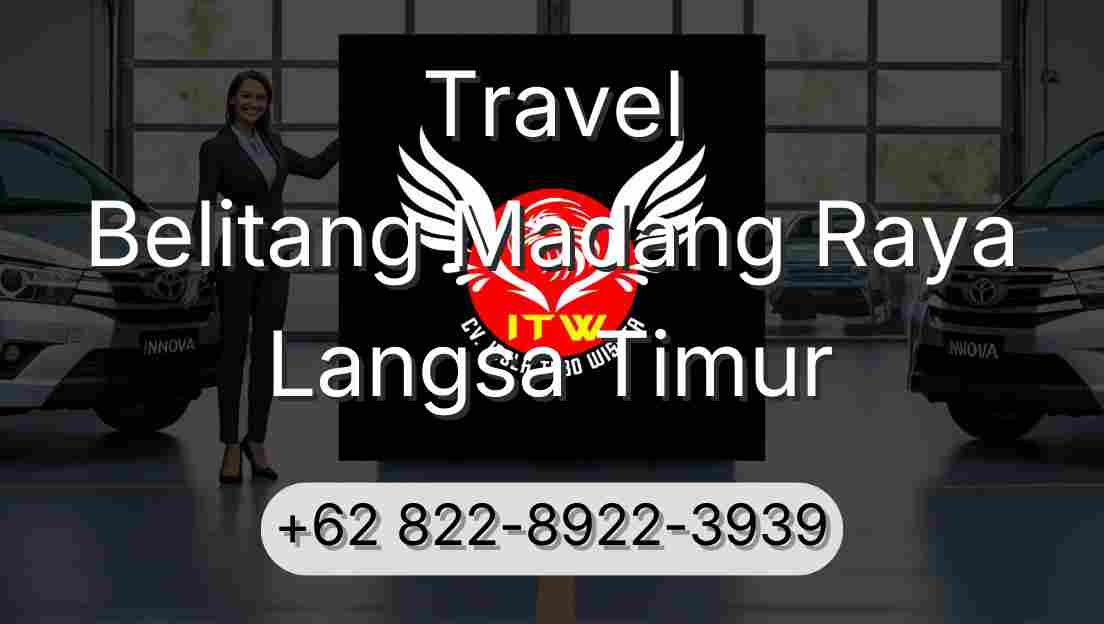 Travel Belitang Madang Raya Langsa Timur