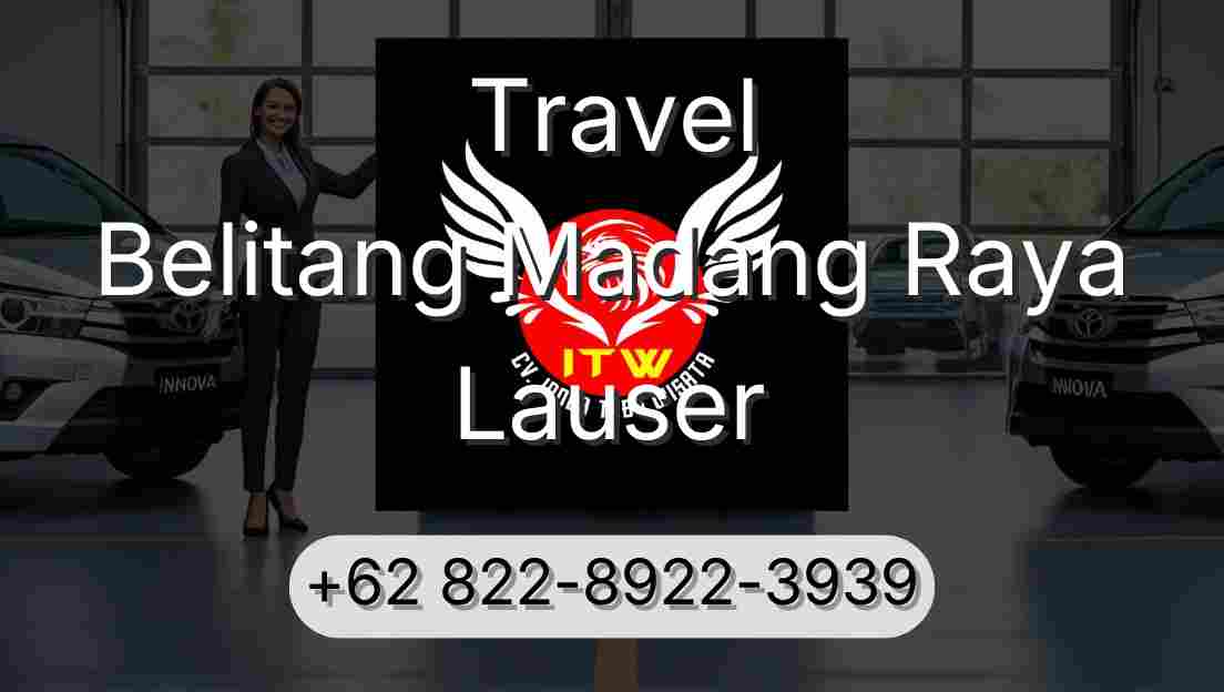 Travel Belitang Madang Raya Lauser
