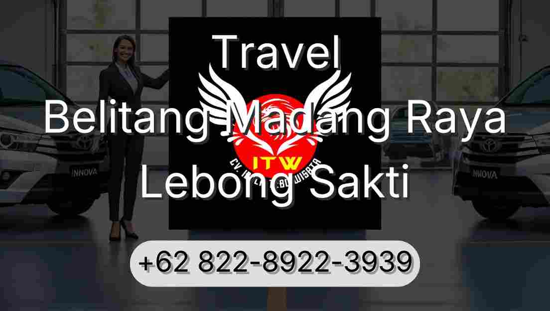 Travel Belitang Madang Raya Lebong Sakti