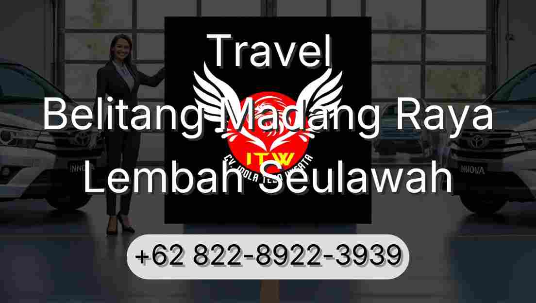 Travel Belitang Madang Raya Lembah Seulawah