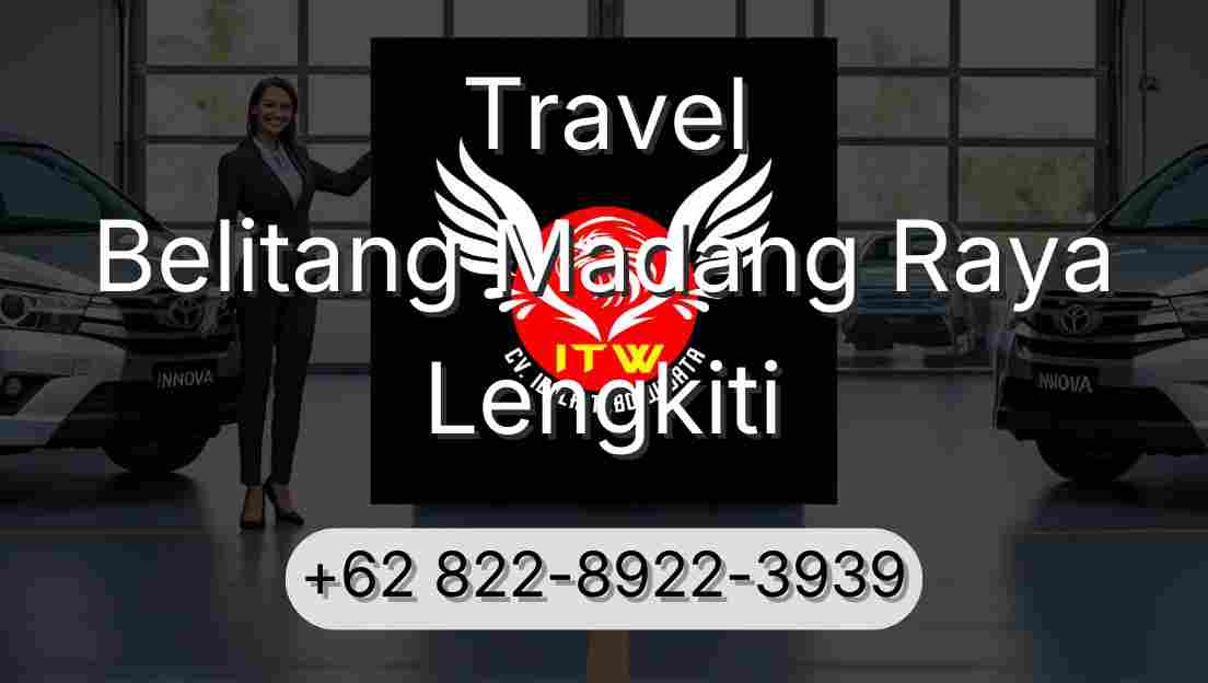 Travel Belitang Madang Raya Lengkiti
