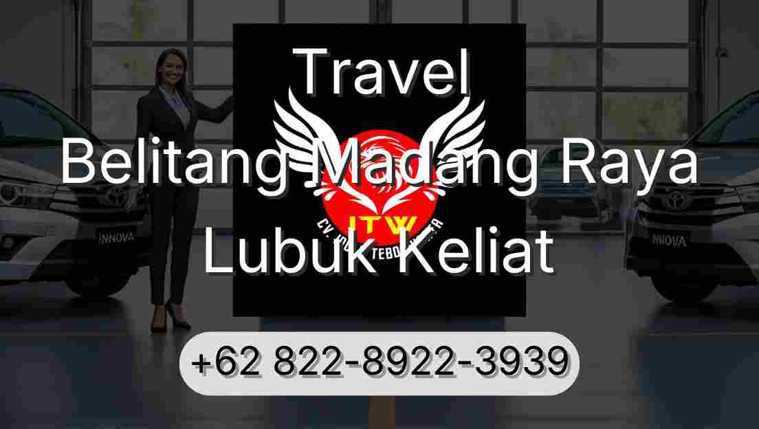 Travel Belitang Madang Raya Lubuk Keliat