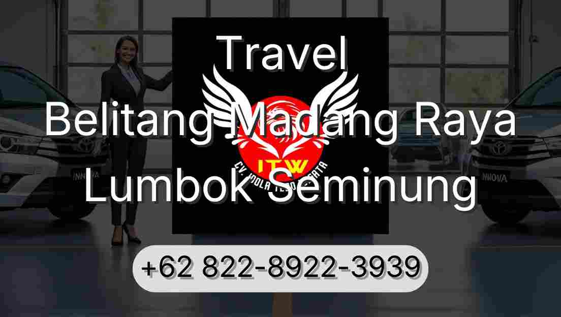 Travel Belitang Madang Raya Lumbok Seminung