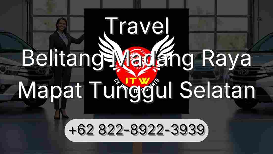 Travel Belitang Madang Raya Mapat Tunggul Selatan