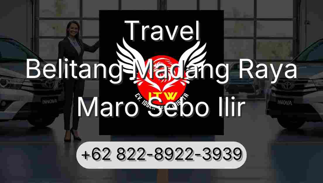 Travel Belitang Madang Raya Maro Sebo Ilir
