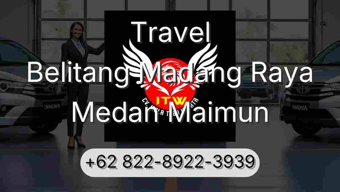 Travel Belitang Madang Raya Medan Maimun