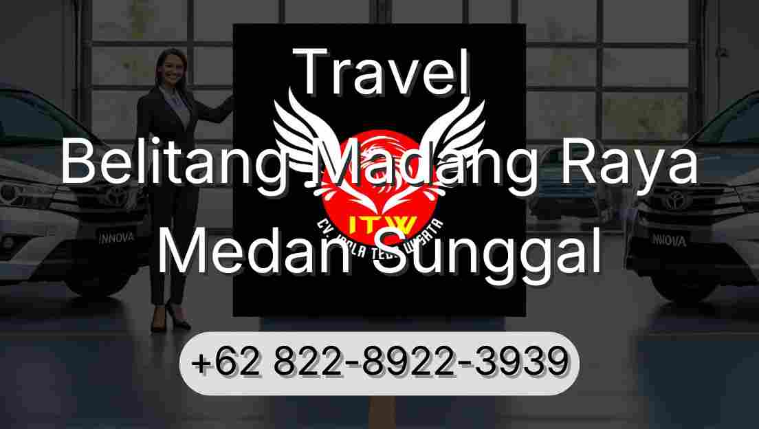Travel Belitang Madang Raya Medan Sunggal