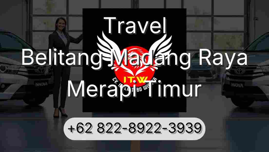 Travel Belitang Madang Raya Merapi Timur