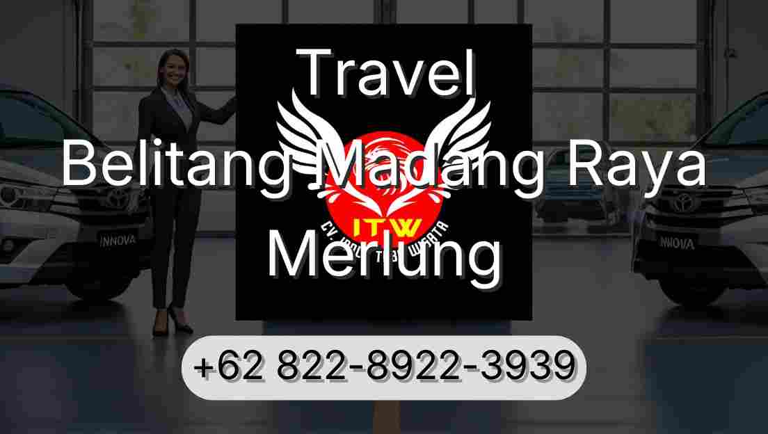 Travel Belitang Madang Raya Merlung