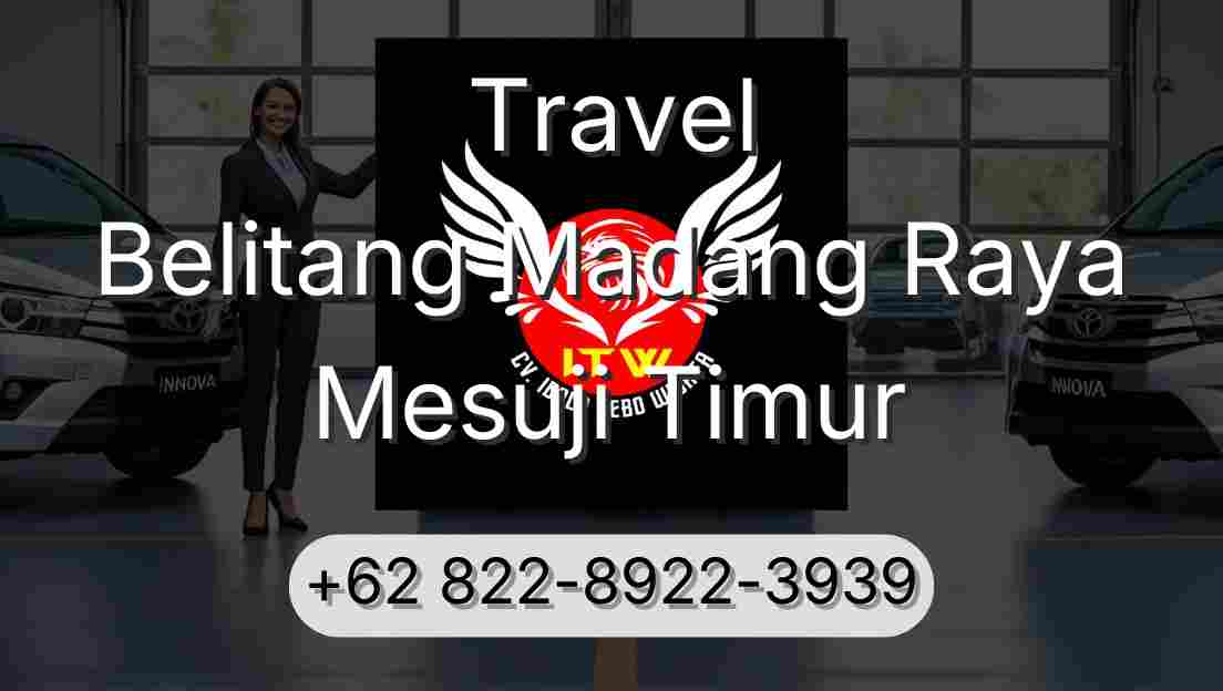 Travel Belitang Madang Raya Mesuji Timur