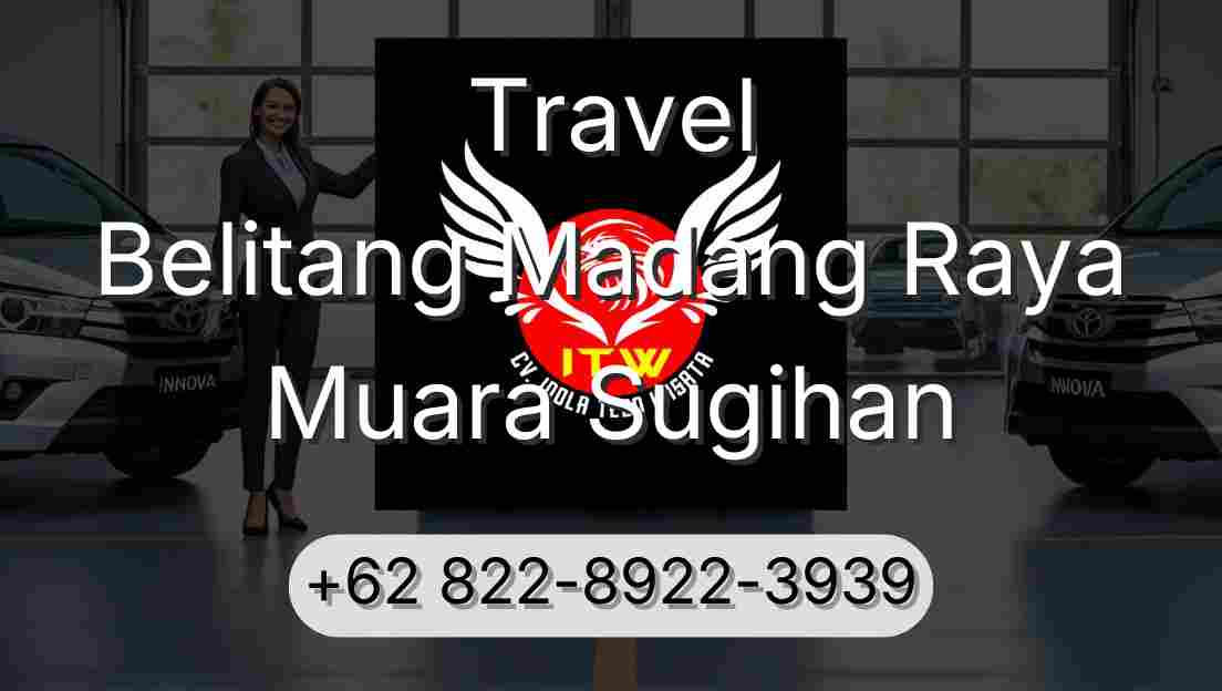 Travel Belitang Madang Raya Muara Sugihan