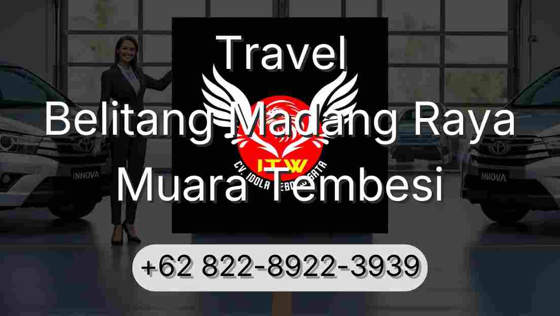 Travel Belitang Madang Raya Muara Tembesi