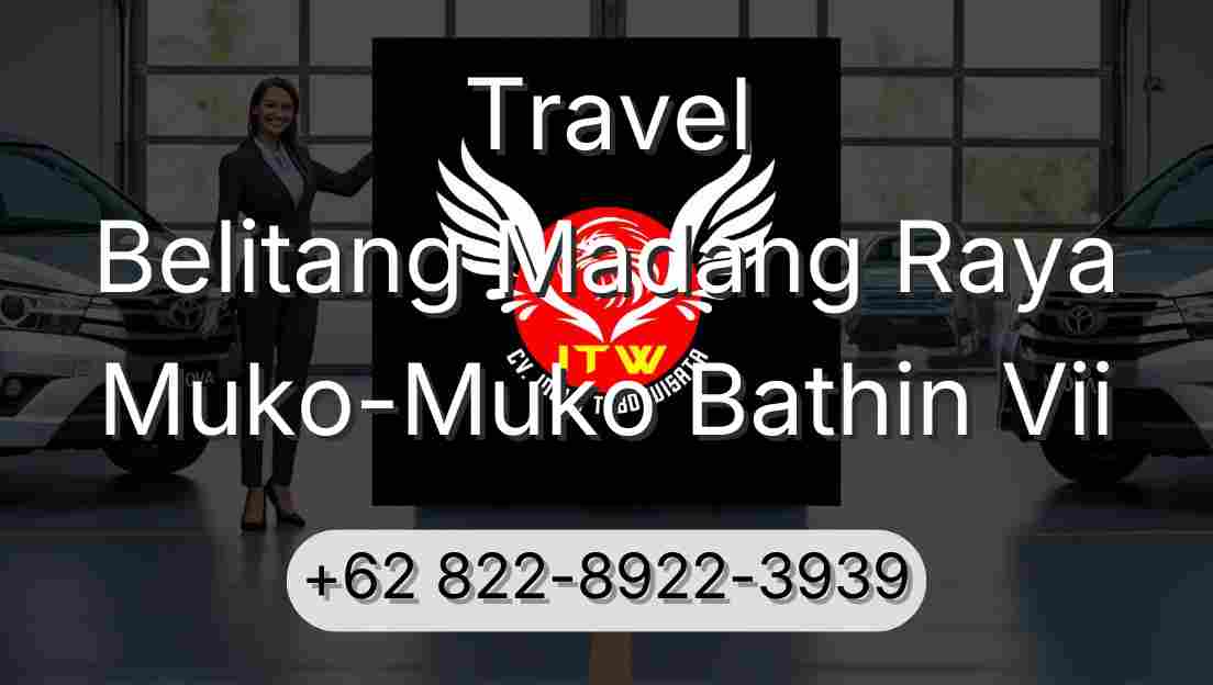 Travel Belitang Madang Raya Muko-Muko Bathin Vii