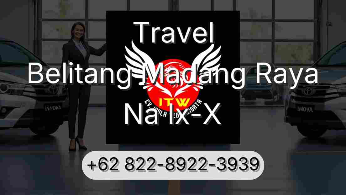 Travel Belitang Madang Raya Na Ix-X