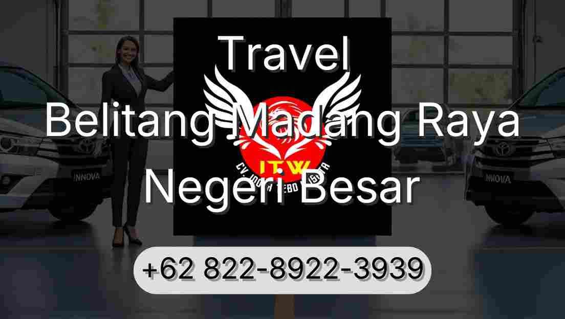 Travel Belitang Madang Raya Negeri Besar