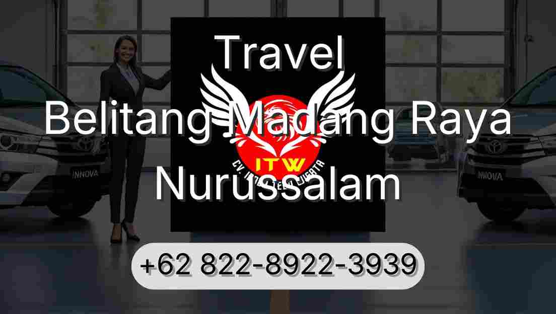 Travel Belitang Madang Raya Nurussalam