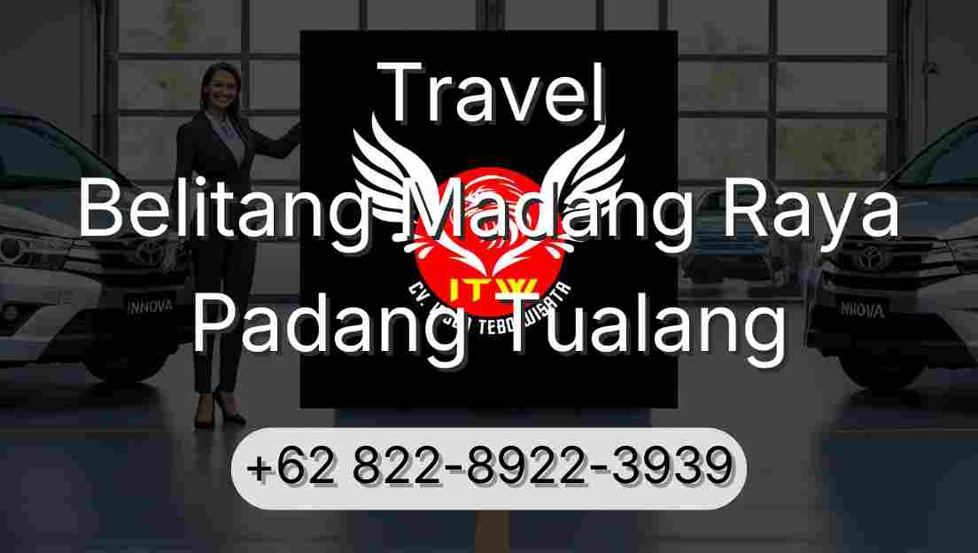 Travel Belitang Madang Raya Padang Tualang