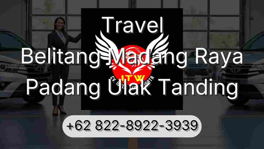 Travel Belitang Madang Raya Padang Ulak Tanding