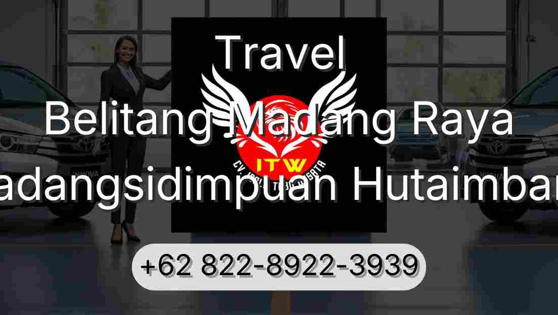 Travel Belitang Madang Raya Padangsidimpuan Hutaimbaru