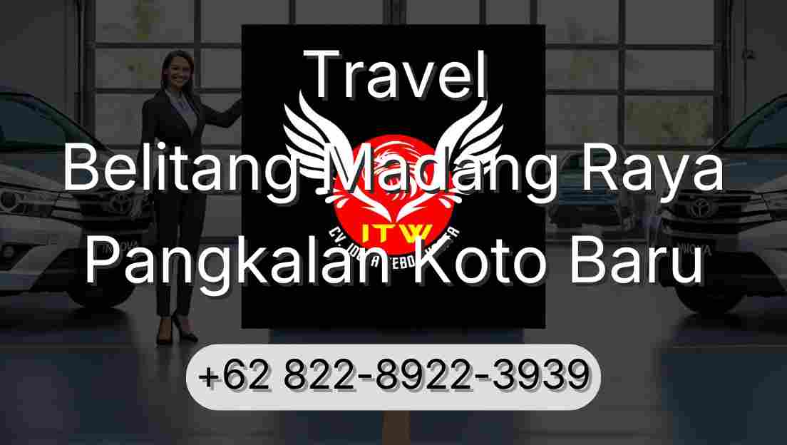 Travel Belitang Madang Raya Pangkalan Koto Baru