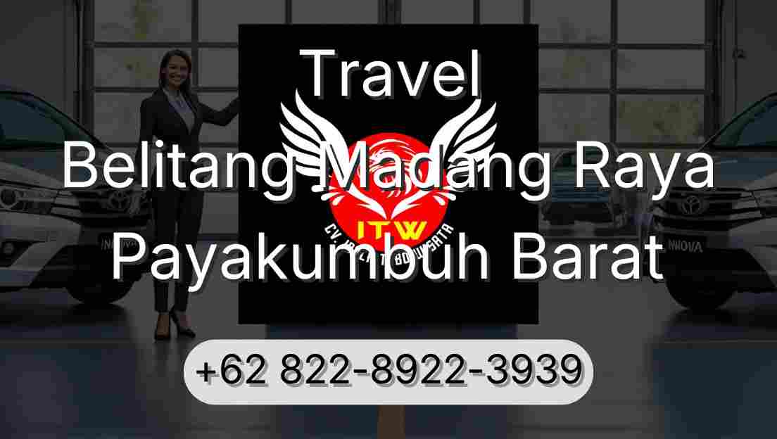 Travel Belitang Madang Raya Payakumbuh Barat