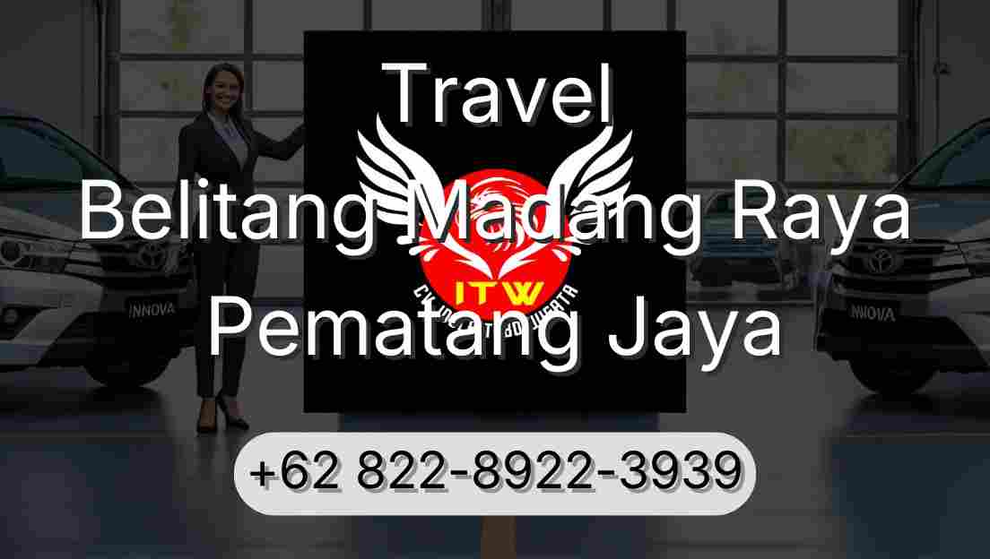 Travel Belitang Madang Raya Pematang Jaya