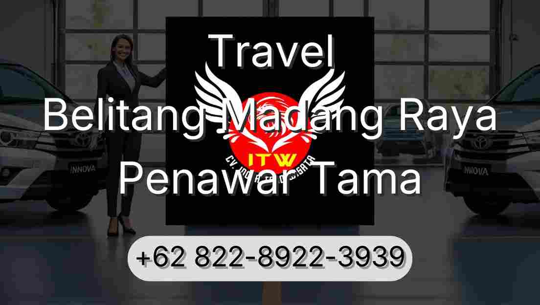 Travel Belitang Madang Raya Penawar Tama
