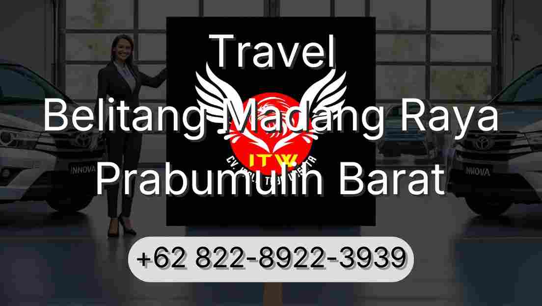Travel Belitang Madang Raya Prabumulih Barat