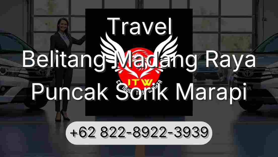 Travel Belitang Madang Raya Puncak Sorik Marapi