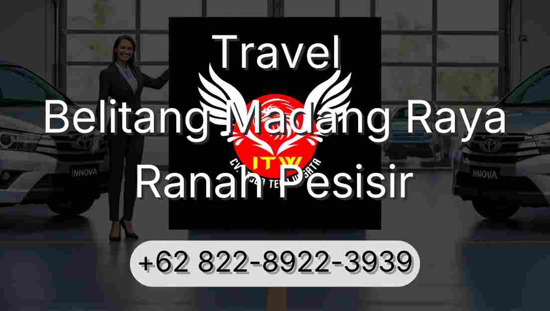 Travel Belitang Madang Raya Ranah Pesisir