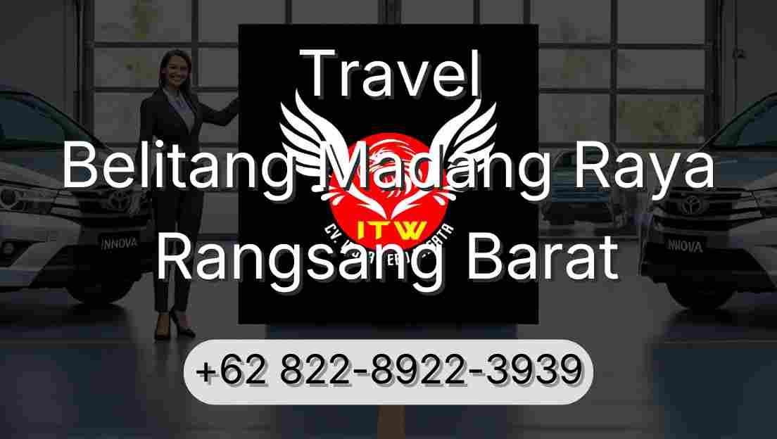 Travel Belitang Madang Raya Rangsang Barat