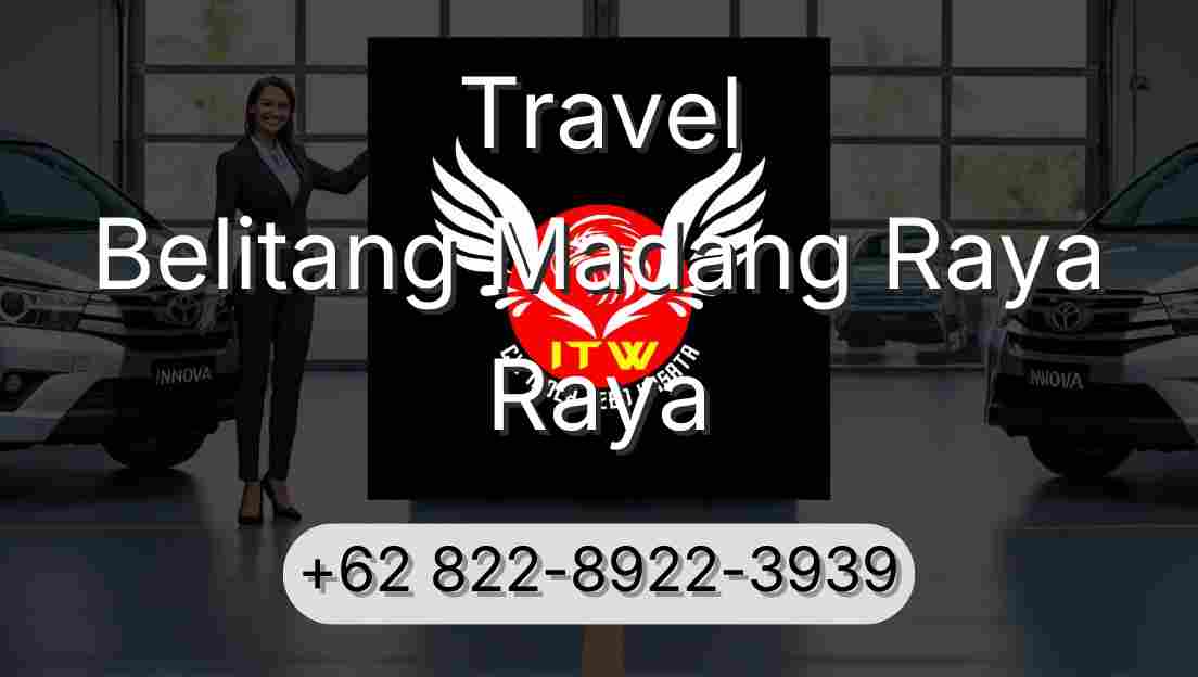 Travel Belitang Madang Raya Raya