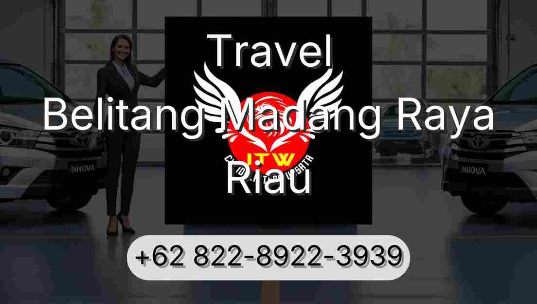 Travel Belitang Madang Raya Riau