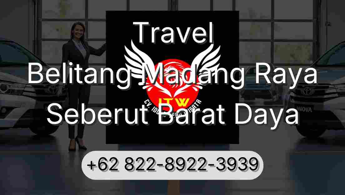Travel Belitang Madang Raya Seberut Barat Daya