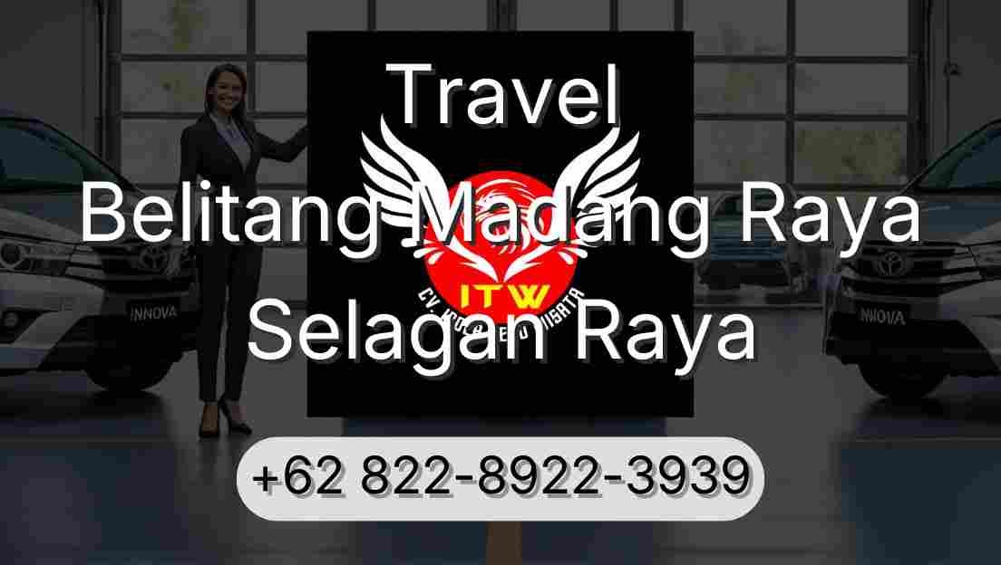 Travel Belitang Madang Raya Selagan Raya