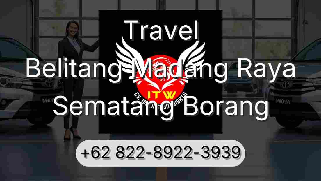 Travel Belitang Madang Raya Sematang Borang