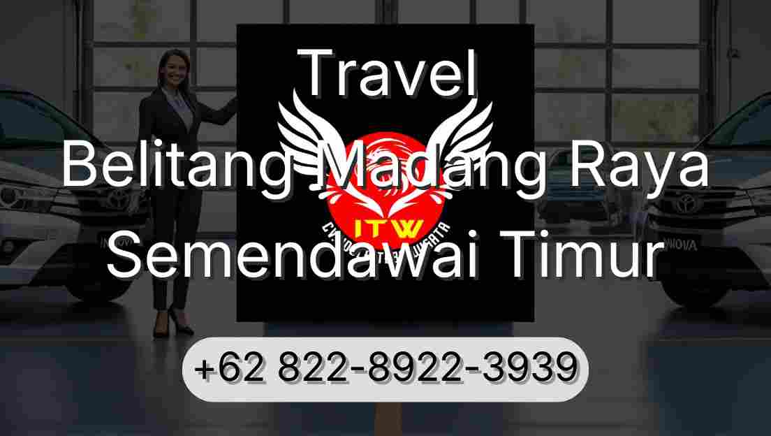 Travel Belitang Madang Raya Semendawai Timur