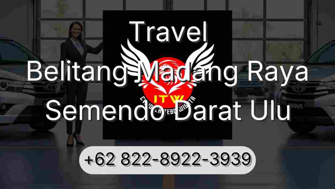 Travel Belitang Madang Raya Semendo Darat Ulu