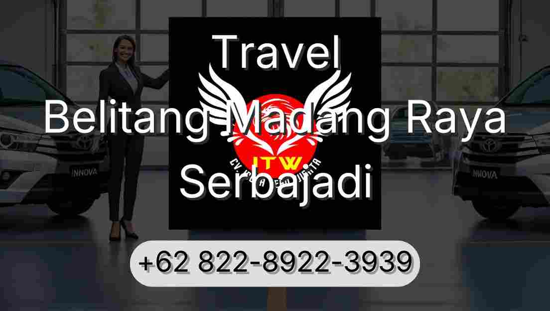 Travel Belitang Madang Raya Serbajadi