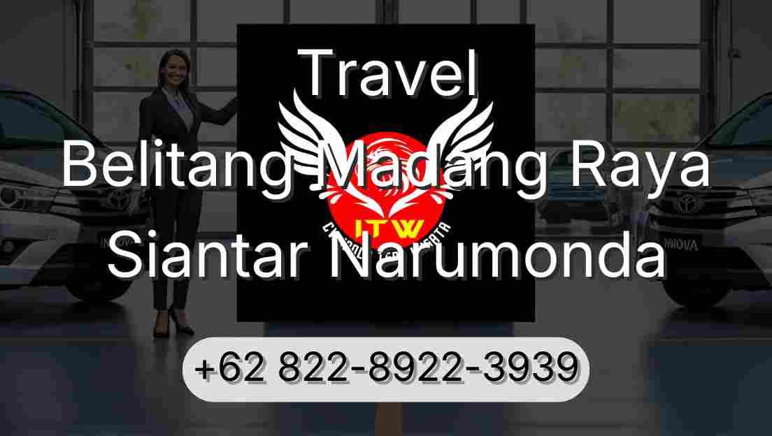 Travel Belitang Madang Raya Siantar Narumonda