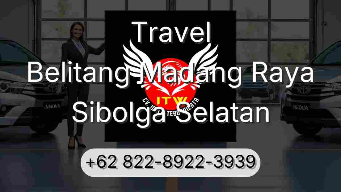 Travel Belitang Madang Raya Sibolga Selatan