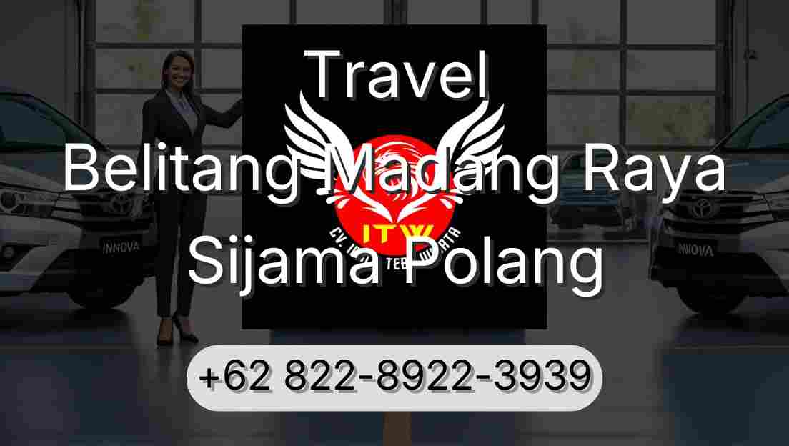 Travel Belitang Madang Raya Sijama Polang