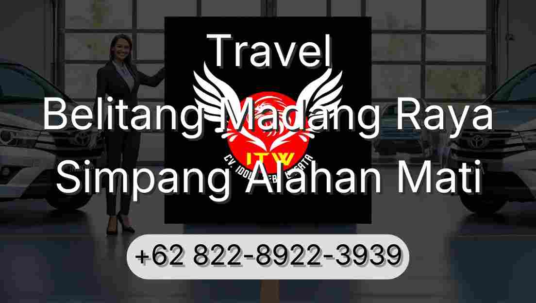 Travel Belitang Madang Raya Simpang Alahan Mati