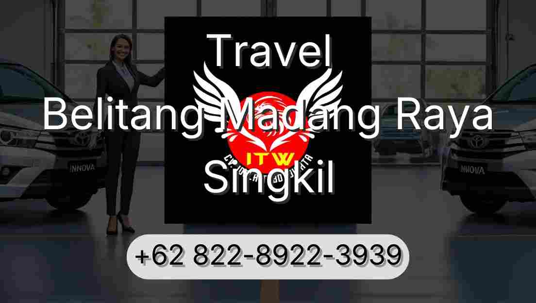 Travel Belitang Madang Raya Singkil