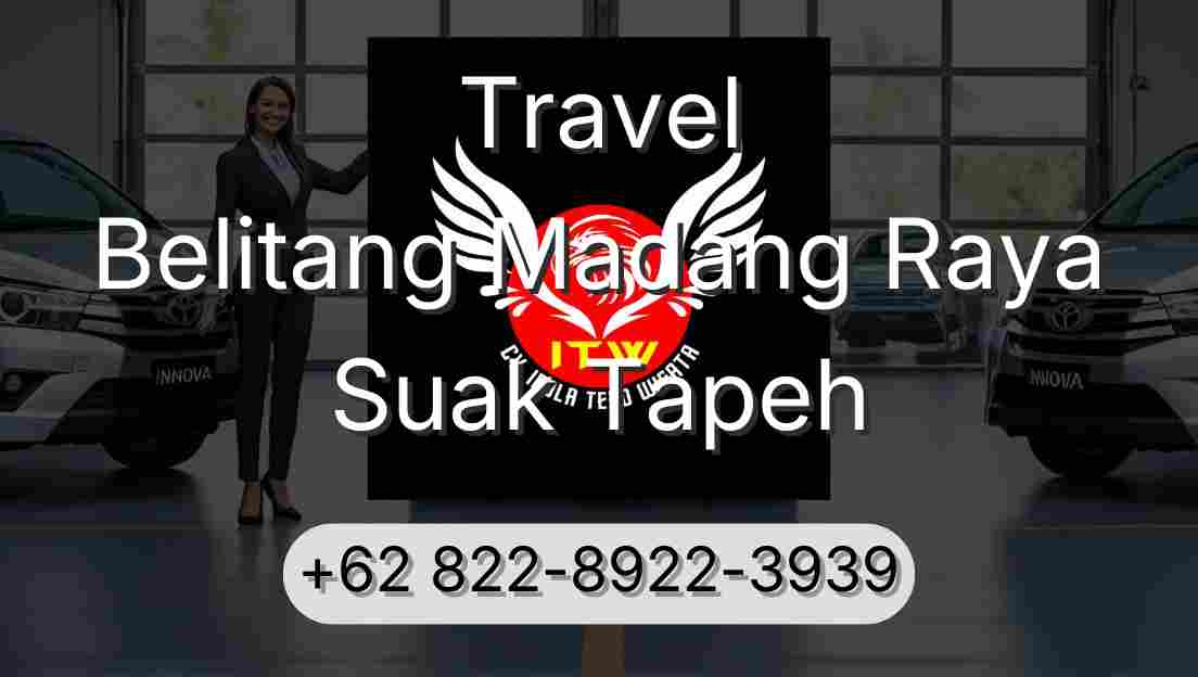Travel Belitang Madang Raya Suak Tapeh